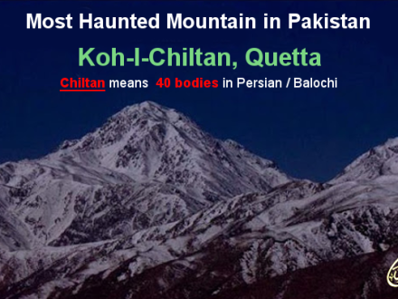 Most haunted Mountain in Pakistan: Koh-e-Chiltan